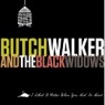 WALKER BUTCH WALKER BUTCH