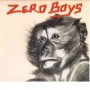 ZERO BOYS ZERO BOYS