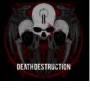 DEATH DESTRUCTION