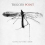TRIGGER POINT