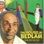 HOUSE OF BEDLAM