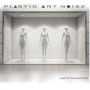 PLASTIC ART NOISE