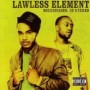 LAWLESS ELEMENT