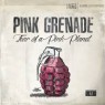 PINK GRENADE PINK GRENADE