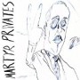 MARTYR PRIVATES MARTYR PRIVATES