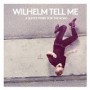 WILHELM TELL ME WILHELM TELL ME