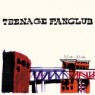 TEENAGE FANCLUB TEENAGE FANCLUB