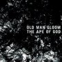 OLD MAN GLOOM OLD MAN GLOOM