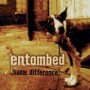 ENTOMBED ENTOMBED