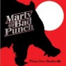 MARTY & THE BAD PUNCH