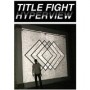 TITLE FIGHT TITLE FIGHT