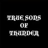 TRUE SONS OF THUNDER
