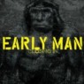 EARLY MAN