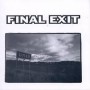 FINAL EXIT FINAL EXIT