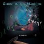 GHOST IN THE MACHINE GHOST IN THE MACHINE