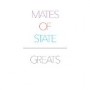 MATES OF STATE MATES OF STATE