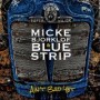 BJORKLOF MICKE & BLUE STRIP BJORKLOF MICKE & BLUE STRIP