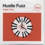 HUSTLE FUZZ HUSTLE FUZZ