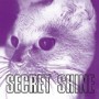 SECRET SHINE
