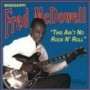 MISSISSIPPI FRED MCDOWELL MISSISSIPPI FRED MCDOWELL