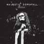 MAJESTIC DOWNFALL MAJESTIC DOWNFALL