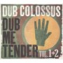 DUB COLOSSUS DUB COLOSSUS