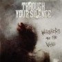 THROUGH YOUR SILENCE