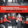 FIREHOUSE FIVE PLUS TWO FIREHOUSE FIVE PLUS TWO