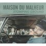 MAISON DU MALHEUR