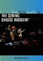 STRING CHEESE INCIDENT