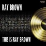 BROWN RAY BROWN RAY