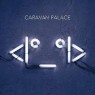 CARAVAN PALACE CARAVAN PALACE