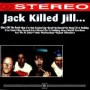 JACK KILLED JILL