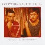 EVERYTHING BUT THE GIRL EVERYTHING BUT THE GIRL