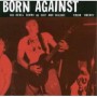 BORN AGAINST