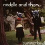 NEDELLE AND THOM