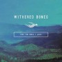 WITHERED BONES