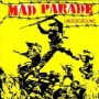 MAD PARADE