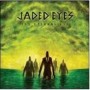 JADED EYES