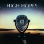 HIGH HOPES HIGH HOPES