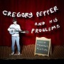 PEPPER GREGORY & HIS PROBLEMS