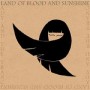 LAND OF BLOOD AND SUNSHINE