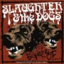 SLAUGHTER & THE DOGS