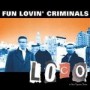 FUN LOVIN CRIMINALS