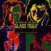 GLASS TIGER GLASS TIGER
