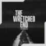 WRETCHED END WRETCHED END