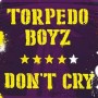 TORPEDO BOYZ TORPEDO BOYZ