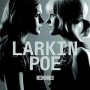 LARKIN POE LARKIN POE