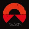 MALA VITA
