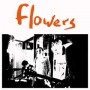 FLOWERS FLOWERS